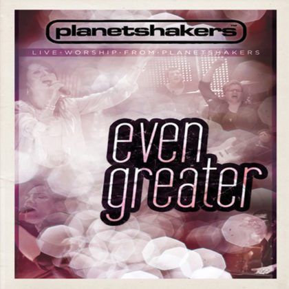 Planetshakers - Even Greater (CD+DVD)